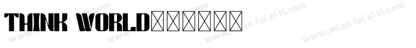 THINK WORLD字体转换